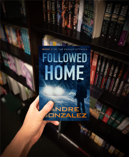 Followed Home (Signed Copy) by International Best Selling Author Andre Gonzalez